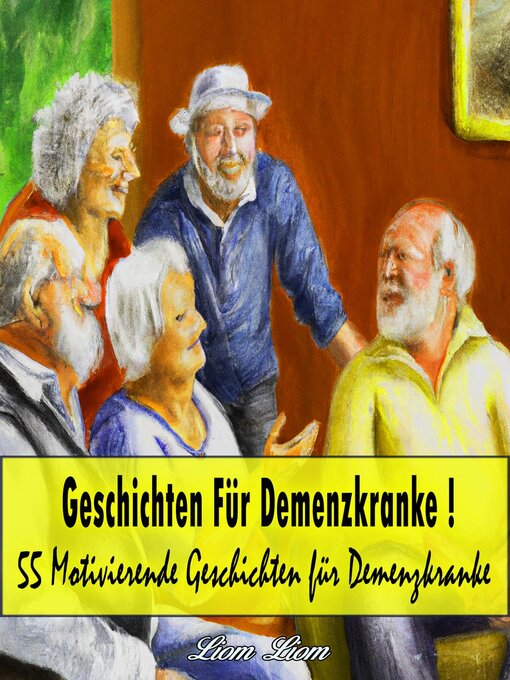 Title details for Geschichten für Demenzkranke by Liom Liom - Available